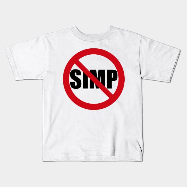 STOP SIMPING - ANTI SIMP series 1 black Kids T-Shirt by FOGSJ